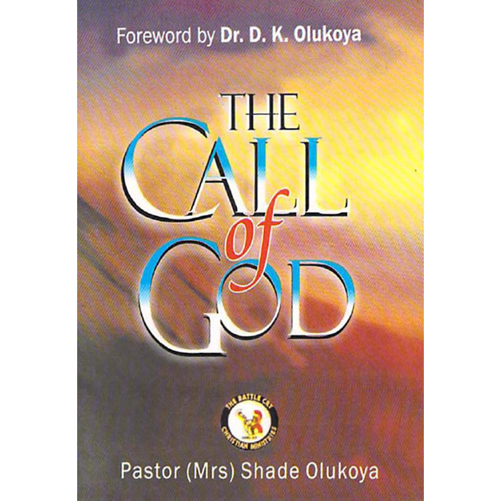 The Call Of God by Mrs. Shade Olukoya
