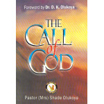 The Call Of God by Mrs. Shade Olukoya
