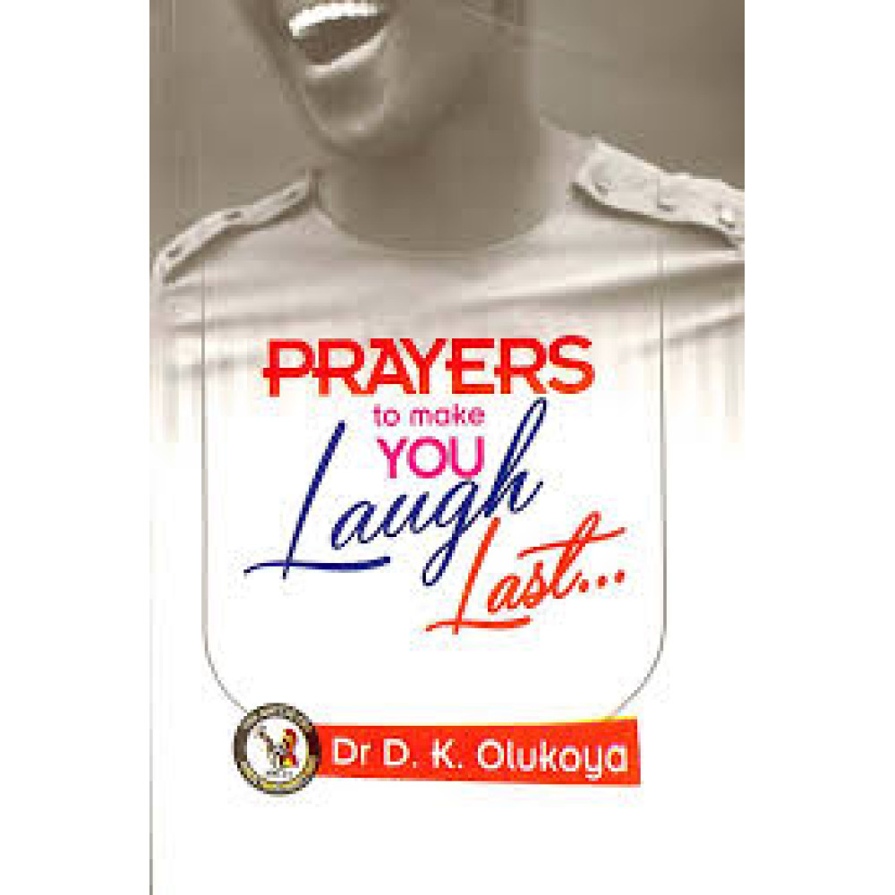 Prayers to make you laugh last by Olukoya
