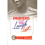 Prayers to make you laugh last by Olukoya
