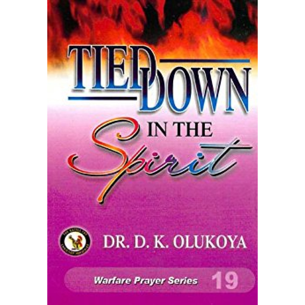 Tied Down in the Spirit
