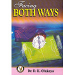 Facing Both Ways" by Dr. D.K. Olukoya

