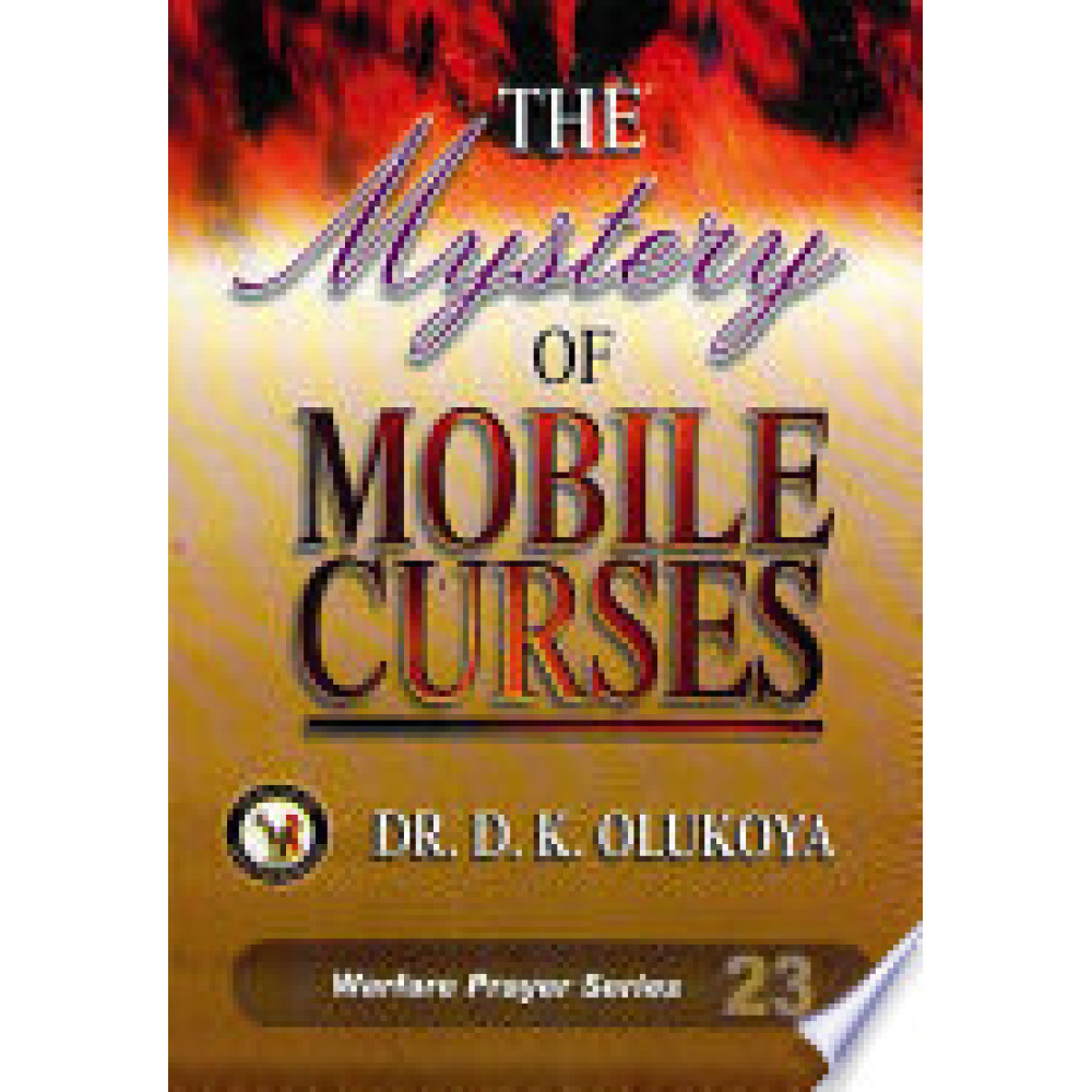 Mystery of Mobile Curses by Dr Daniel Kolawole Olukoya
