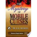 Mystery of Mobile Curses by Dr Daniel Kolawole Olukoya
