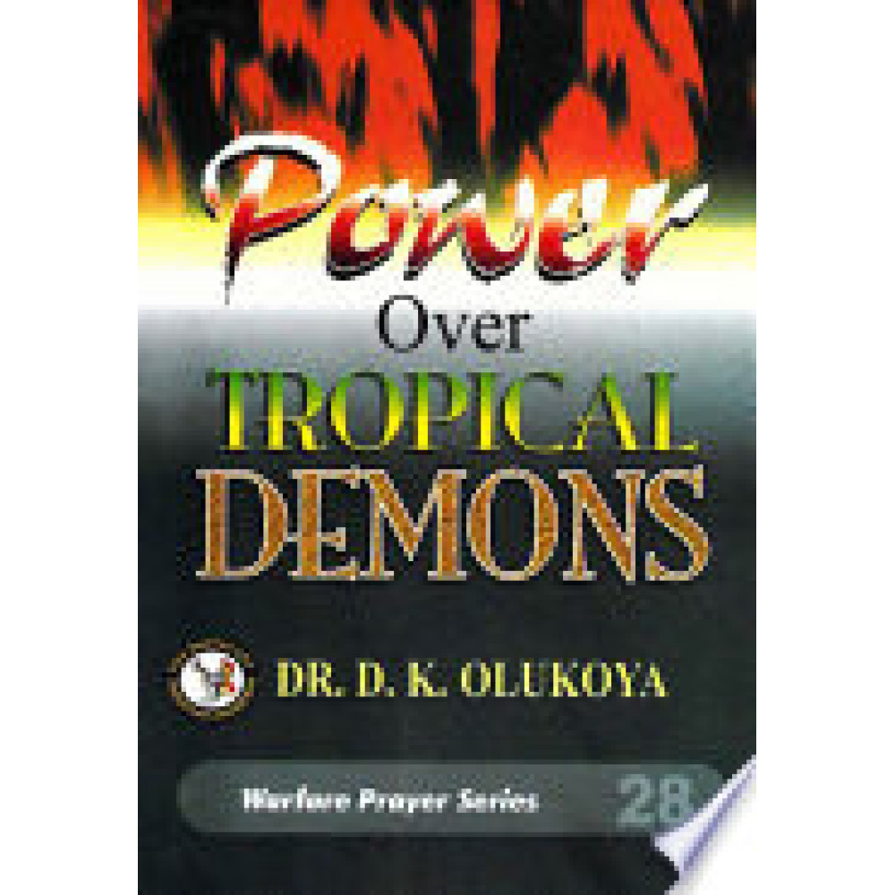 Power Over Tropical Demons By Dr. D. K. Olukoya
