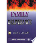 Family Deliverance By Dr. D.K Olukoya

