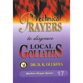 Technical Prayers to Disgrace Local Goliath By Daniel Kolawole Olukoya
