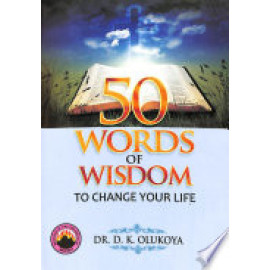 50 Words of Wisdom to Change your Life by Dr. D. K..