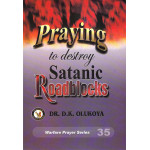 Praying to destroy satanic road blocks by Olukoya
